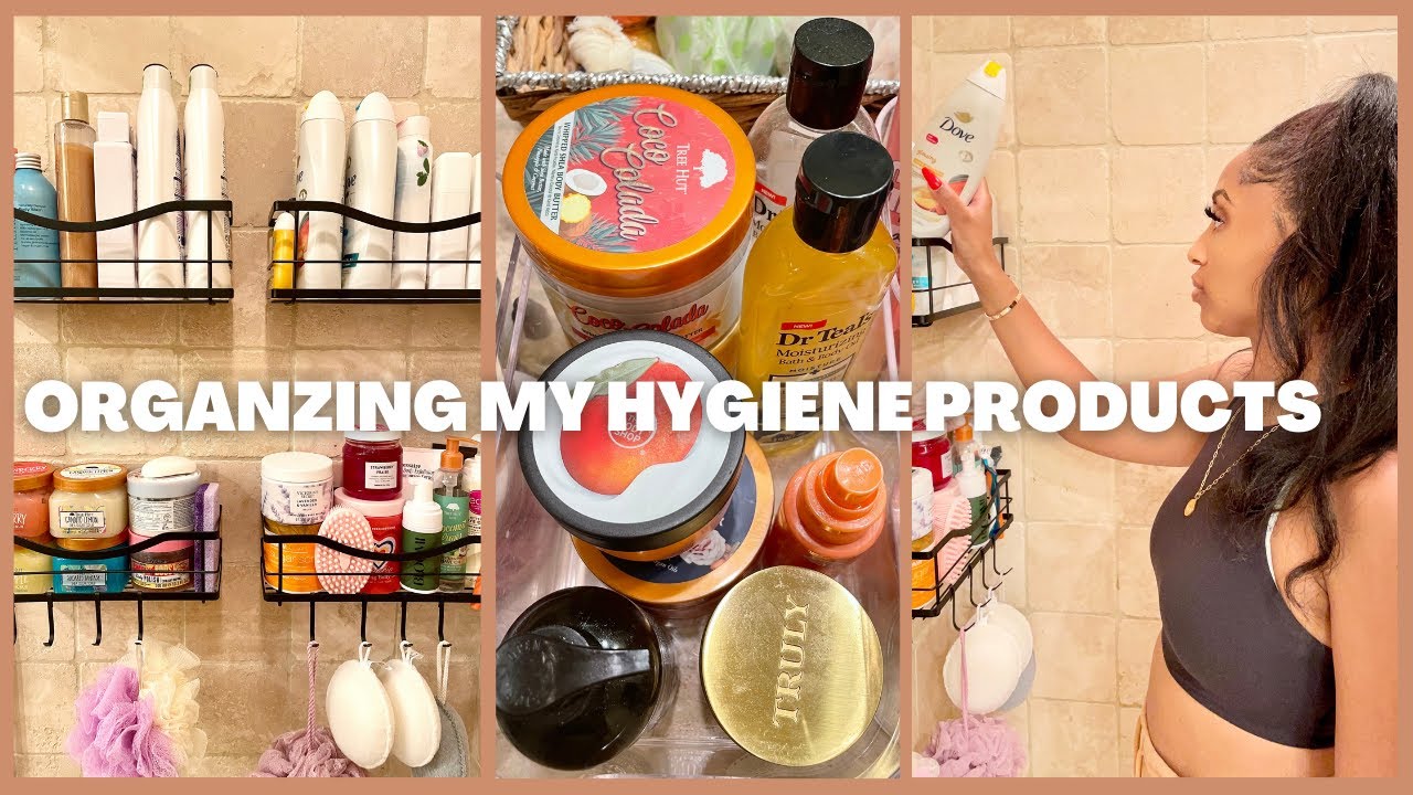 ORGANIZE MY HYGIENE PRODUCTS WITH ME + HYGIENE COLLECTION TOUR