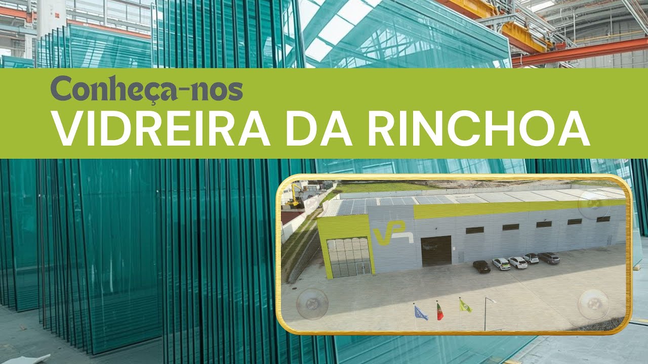 Conheça a Vidreira da Rinchoa.