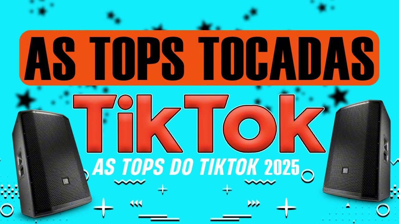 AS TOPS DO TIK TOK 2025 ATUALIZADO 🔥 AS MELHORES MAIS TOCADAS 2025 - S&Oacute; AS TOP DO BRASIL 2025