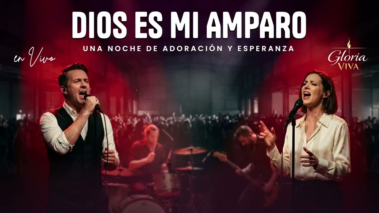 Dios Es Mi Amparo ADORACIÓN EN VIVO | Cantos de Esperanza y Confianza en Dios,Nuestro Refugio Eterno