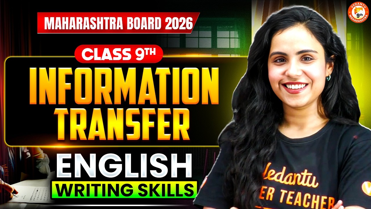Class 9th Information Transfer | Class 9 English Writing Skills | 9th MH Board 2026 | By Bhumika Mam