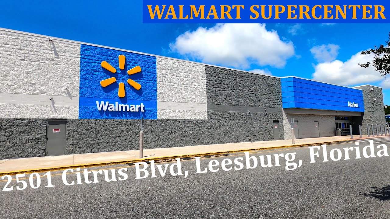 Walmart Supercenter Shopping 2501 Citrus Blvd, Leesburg, Florida 34748 - Store 800