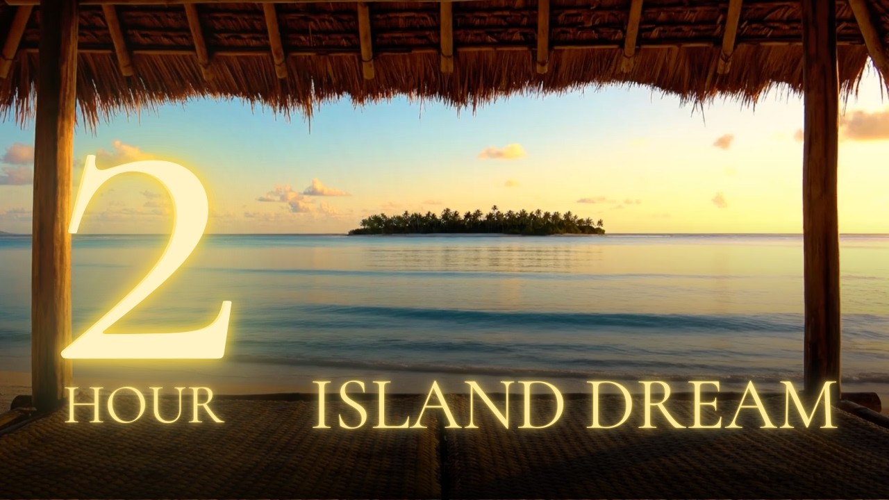 Island Dream — Tropical Ocean Sounds for Study & Relaxation | 2 Hours