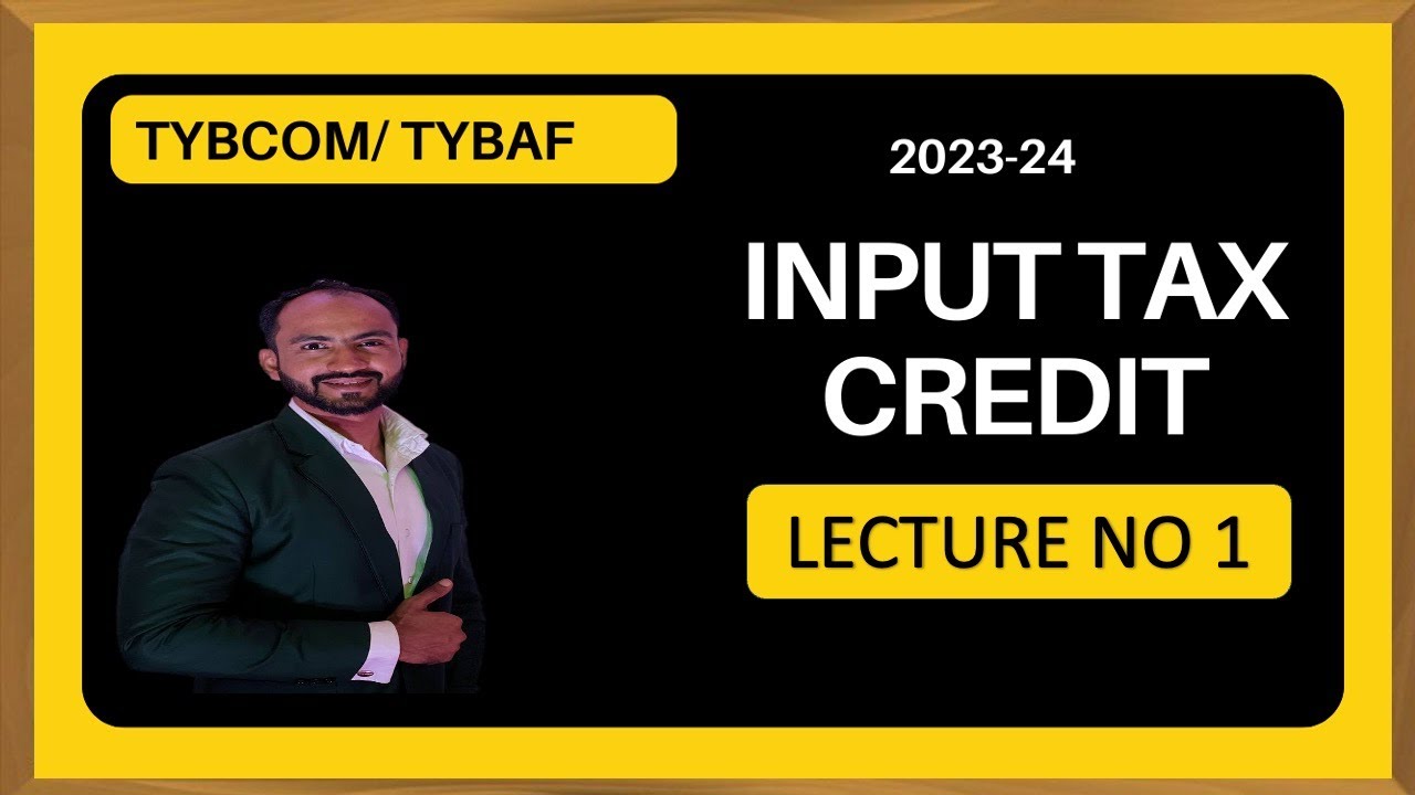 #1 TYBCOM Indirect Tax| GST| Input Tax Credit | SEM 6 | TYBMS | Siraj Shaikh | Mumbai University |