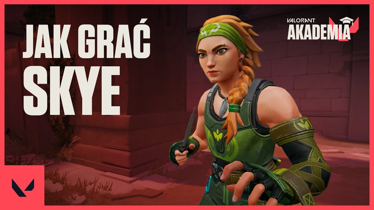 Jak grać Skye? - Akademia VALORANT #15 | VALORANT Polska