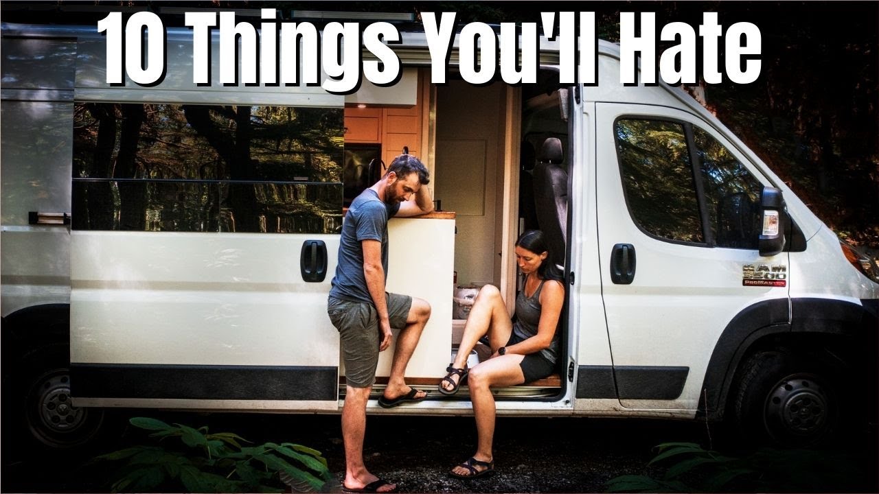 10 Things You'll HATE About Van Life