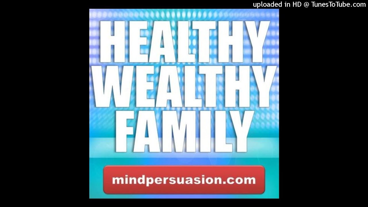 Healthy Wealthy Family - Enjoy Abundant Prosperity and Love