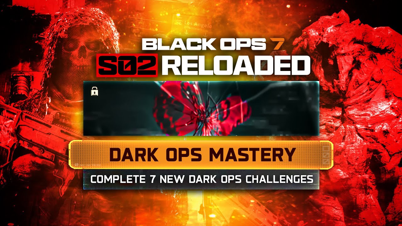 ALL 7 Season 2 Reloaded Dark Ops Challenges&hellip; (Endgame, Zombies, Warzone) - Black Ops 7 