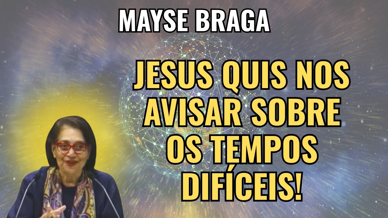 MAYSE BRAGA REVELA UM ALERTA ESPIRITUAL PARA OS TEMPOS DE HOJE! – VEJA A PALESTRA.
