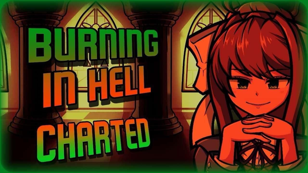 Burning In Hell but Monika and MC sing it but I charted it.