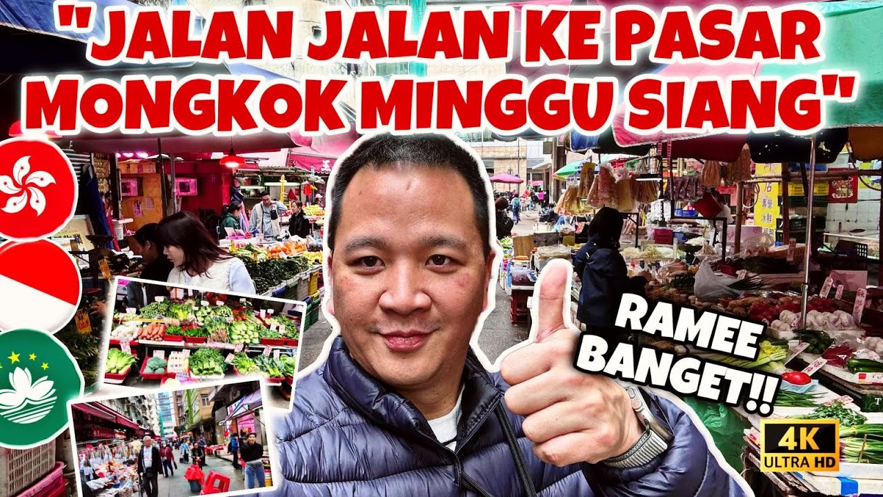 JALAN-JALAN KE PASAR MONGKOK HARI MINGGU SIANG,. RAME BANGET