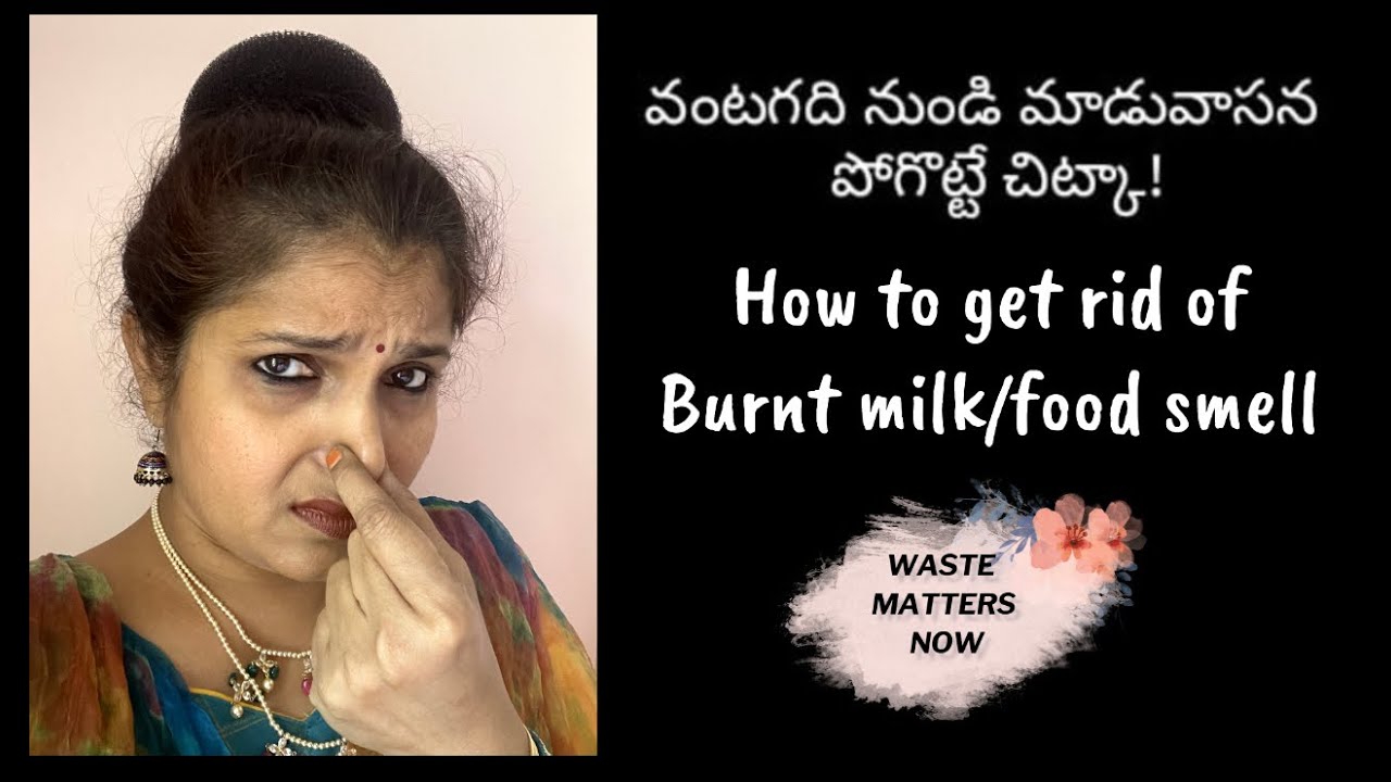 వంటగదిలో మాడు వాసన పోగొట్టండి ఇలా/How to get rid of burnt food/milk smell / natural Oduor controller