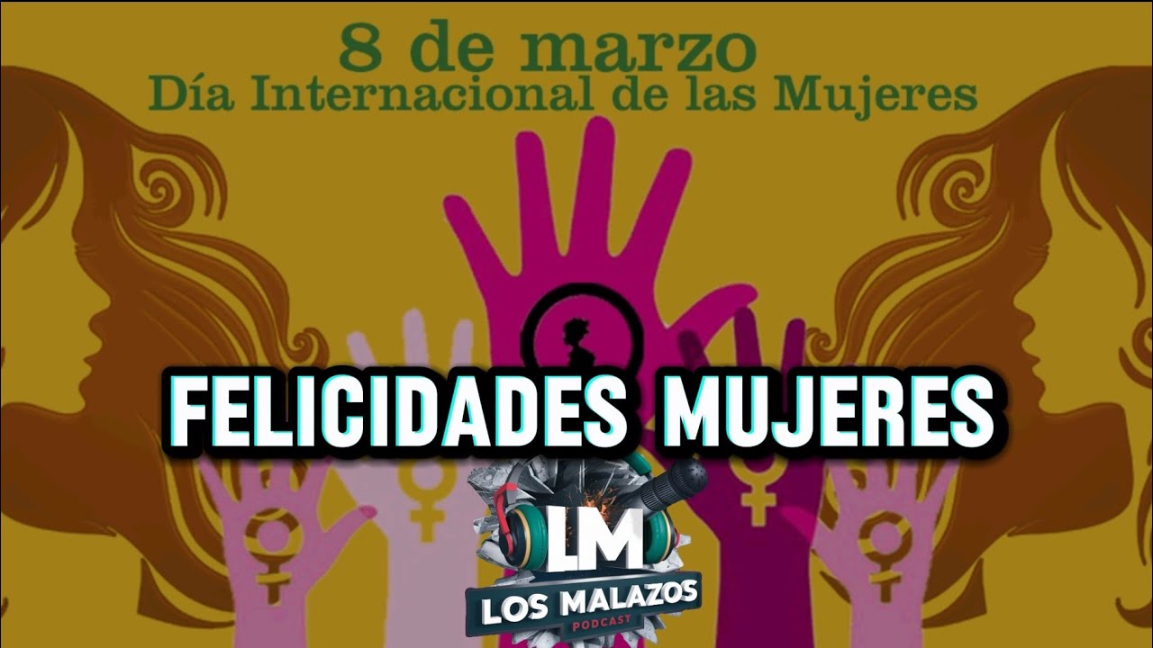 DIA INTERNACIONAL DE LA MUJER 