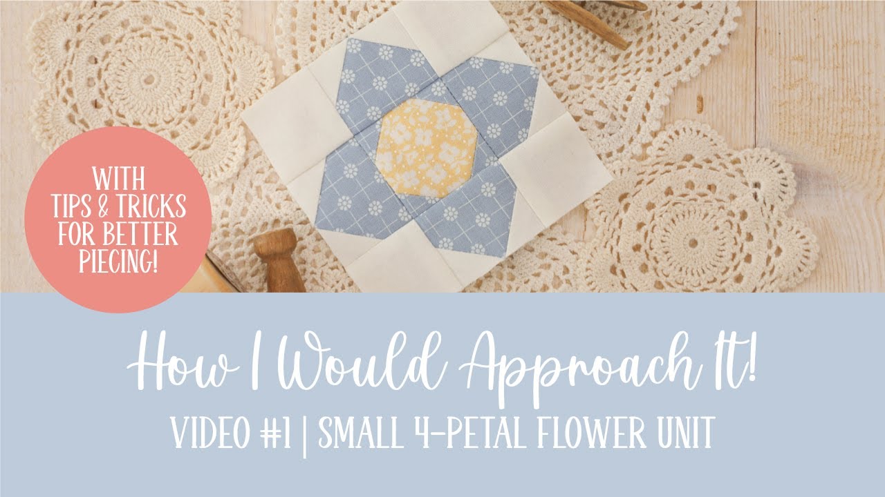 How I Would Approach It | Video #1 | 4 - Petal Flower Unit
