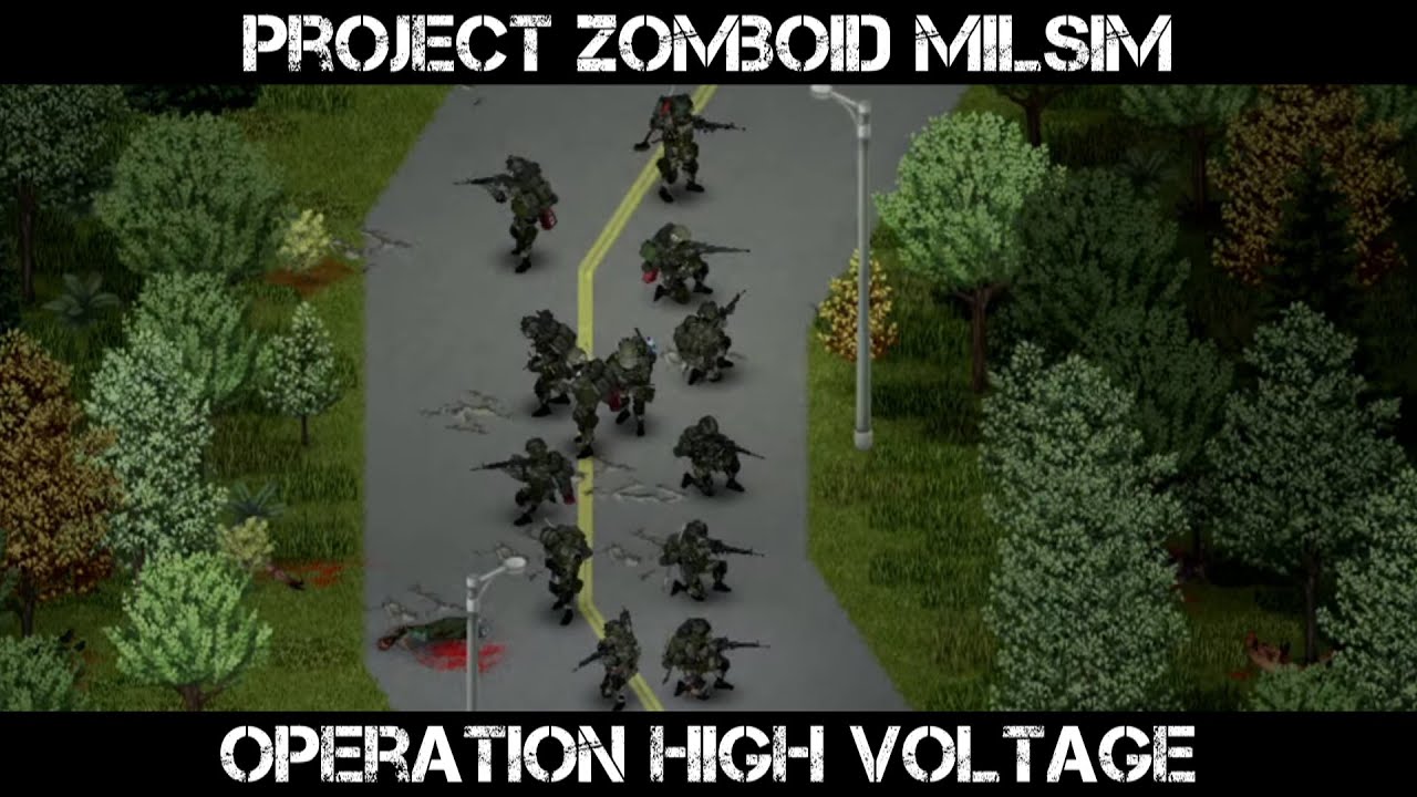 Project Zomboid Milsim - Operation High Voltage