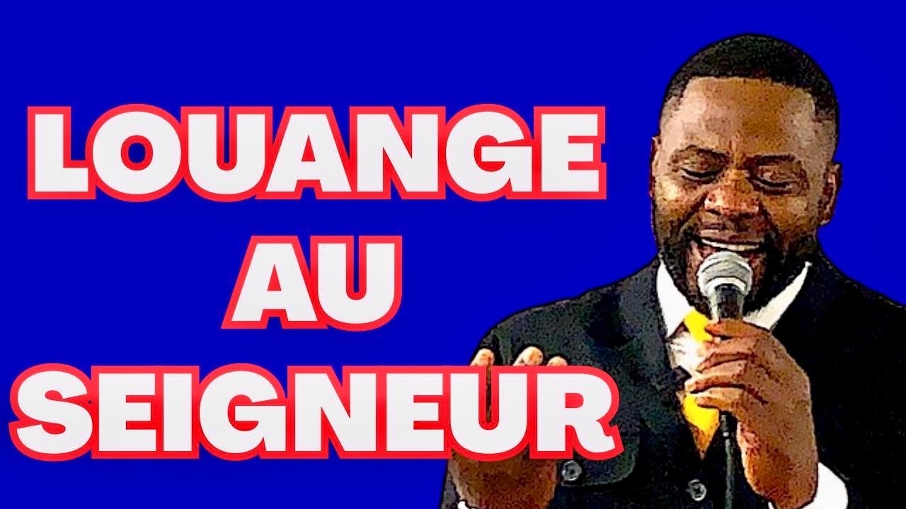 Louange au Seigneur 