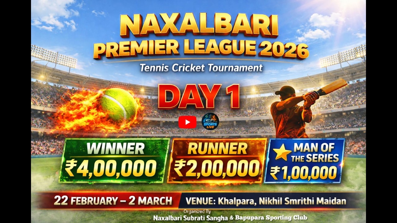 NAXALBARI PREMIER LEAGUE 2026 | DAY 1 | ORG. BY NAXALBARI SUBRATI SANGHA AND BABUPARA SPORTING CLUB