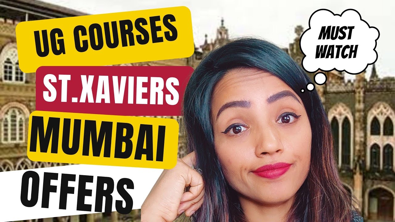 UG COURSES OFFERED BY ST.XAVIERS COLLEGE MUMBAI | SPECIALIZATIONS |FEES ETC| DETAILS YOU MUST KNOW