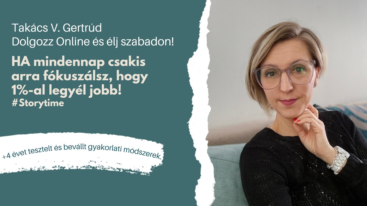 HA mindennap csakis arra fókuszálsz, hogy  1%-al legyél jobb! #Storytime #onlinebussines 