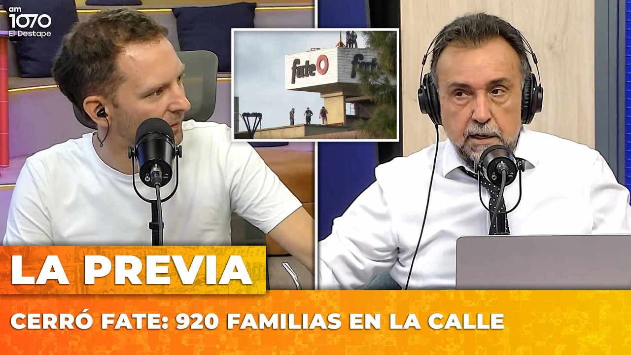 CERRÓ FATE: 920 FAMILIAS EN LA CALLE | LA PREVIA con Ari Lijalad y Roberto Navarro