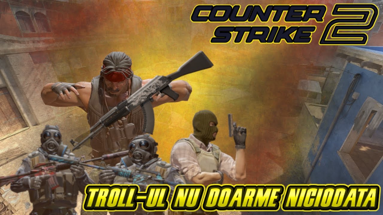 Counter-Strike 2 Romania (Troll-ul nu doarme niciodată)
