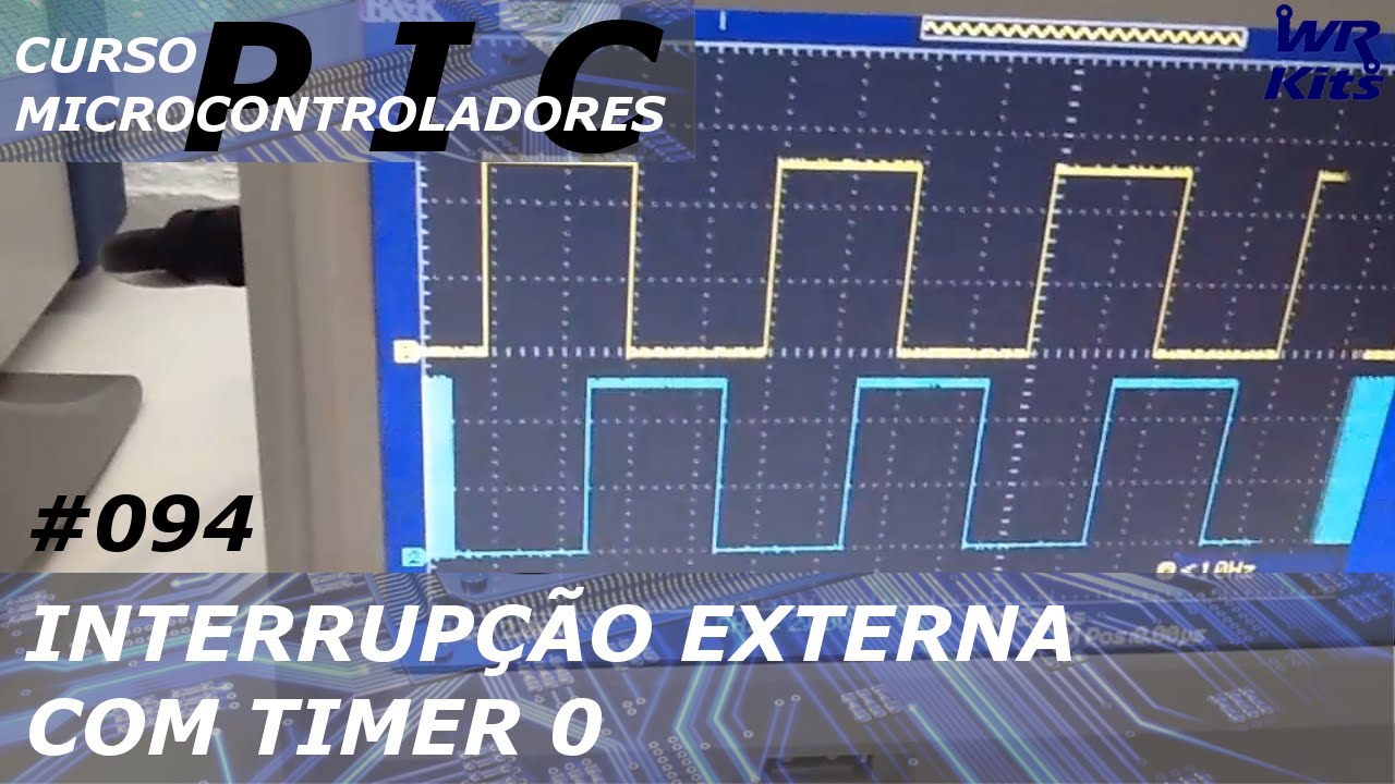 INTERRUPÇÃO EXTERNA E TIMER0 | Curso de PIC #094