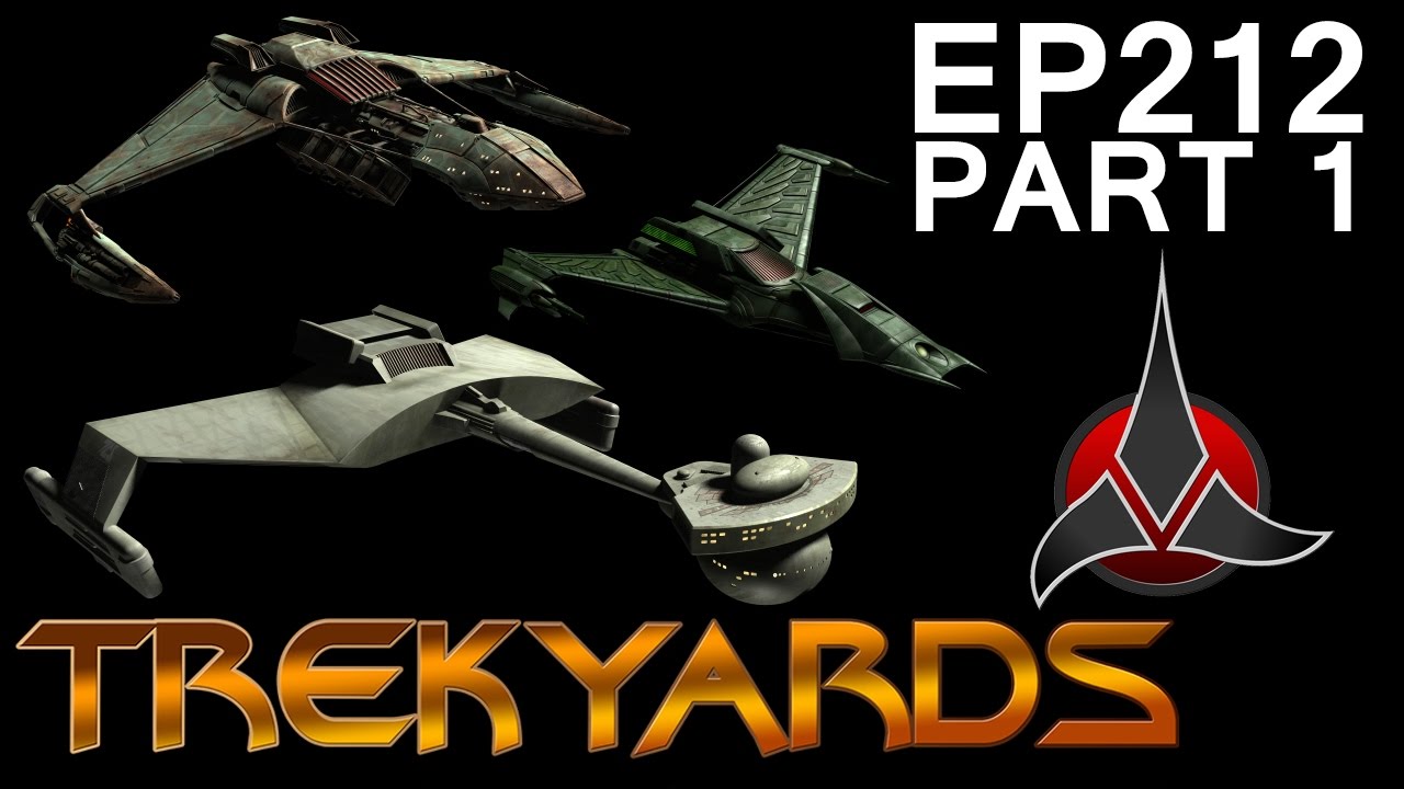 Trekyards EP212 - Examining the Klingon Fleet (part 1)