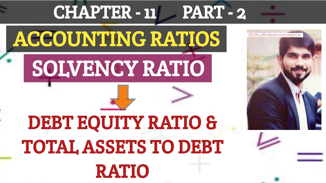 #57 Solvency Ratio | Debt Equity Ratio | Class 12 | Total Assets To Debt Ratio | Accounts | Part - 2