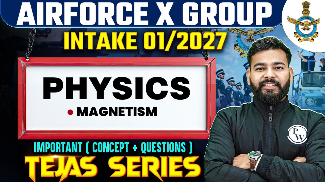 Airforce X Group Physics | Magnetism | Airforce 01/2027 Physics Concpets + Questions