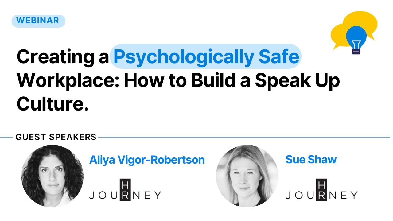 Creating a Psychologically Safe Workplace: How to Build a Speak-Up Culture