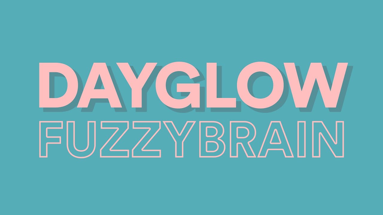 Dayglow - Fuzzybrain // full album