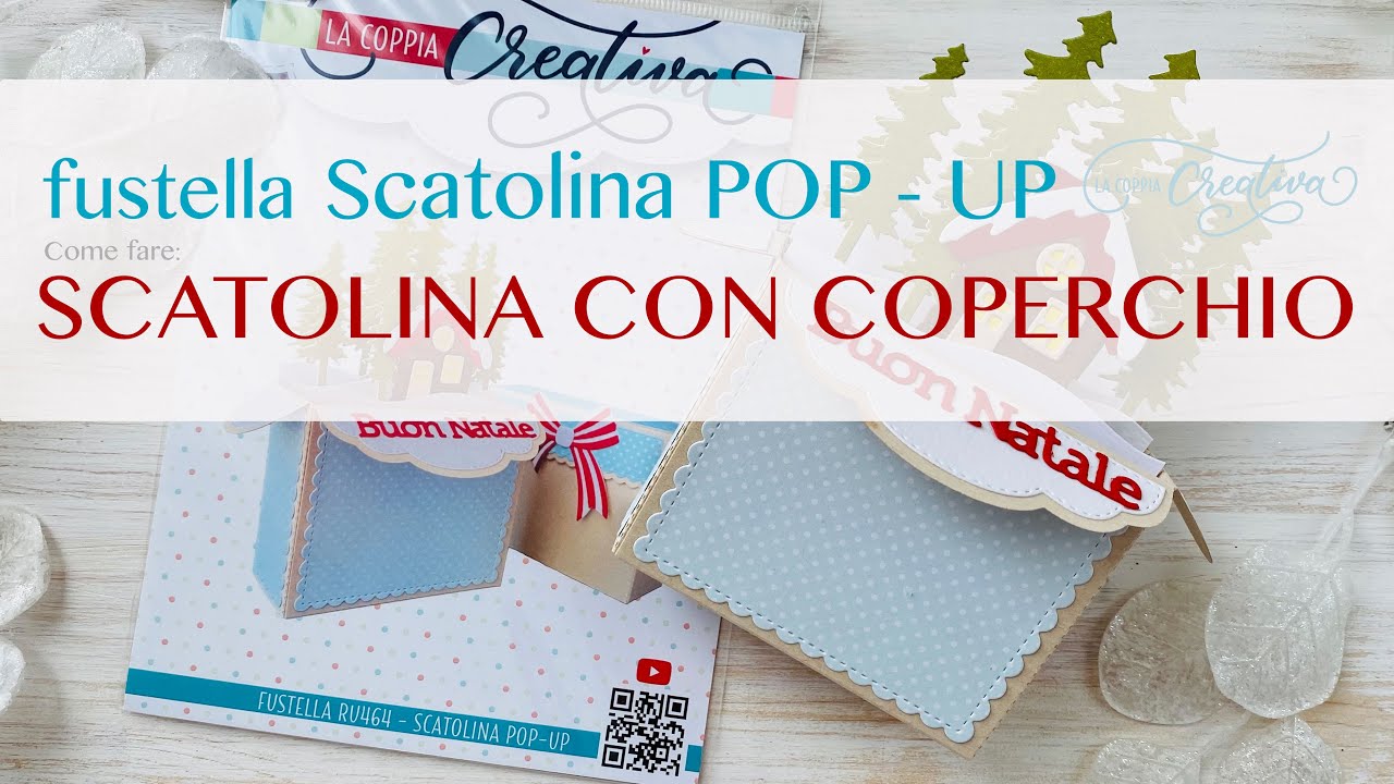 fustella Scatolina pop-up - Come realizzare la scatolina con coperchio