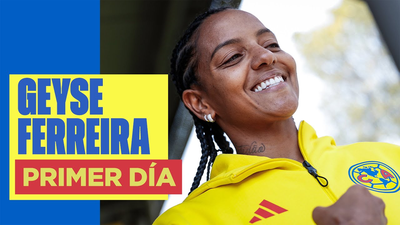 Primer día de Geyse Ferreira como Águila | Refuerzo del Club América Femenil | ¡Con todo al CL26!