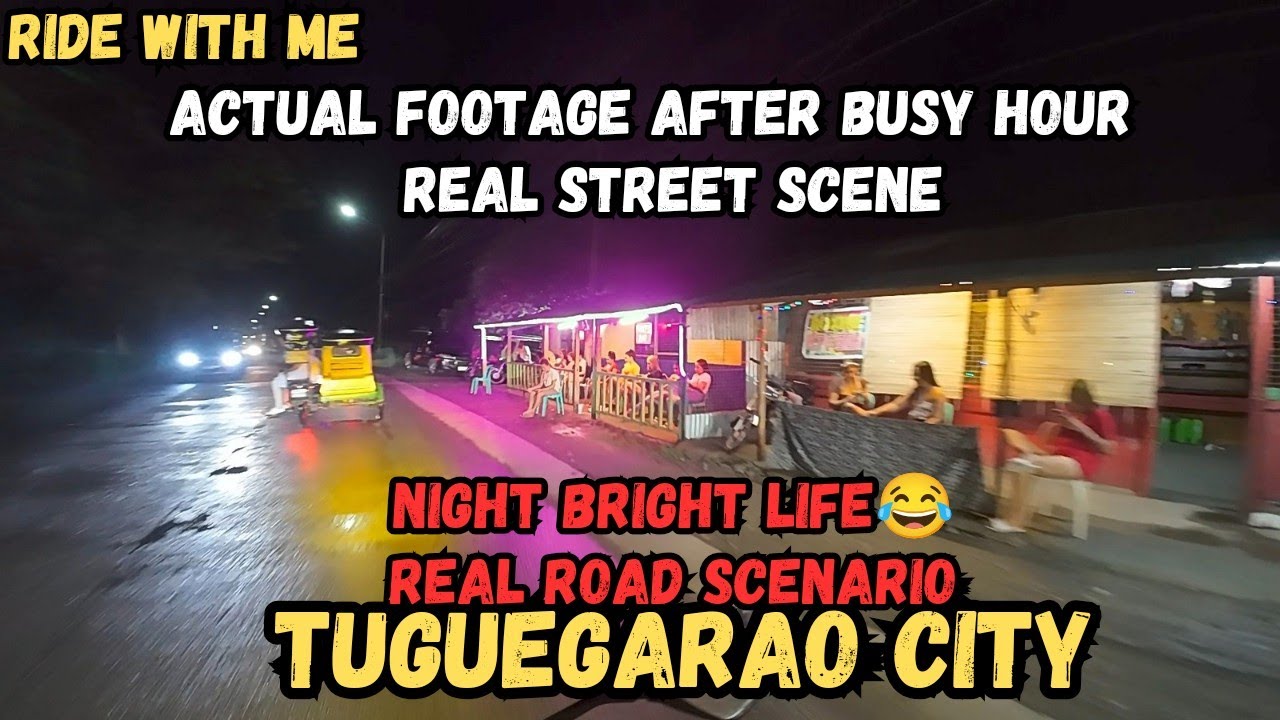 4K RESO | TUGUEGARAO CITY NIGHT LIFE | ACTUAL SCENARIO | REAL STREET . HD CAGAYAN PH