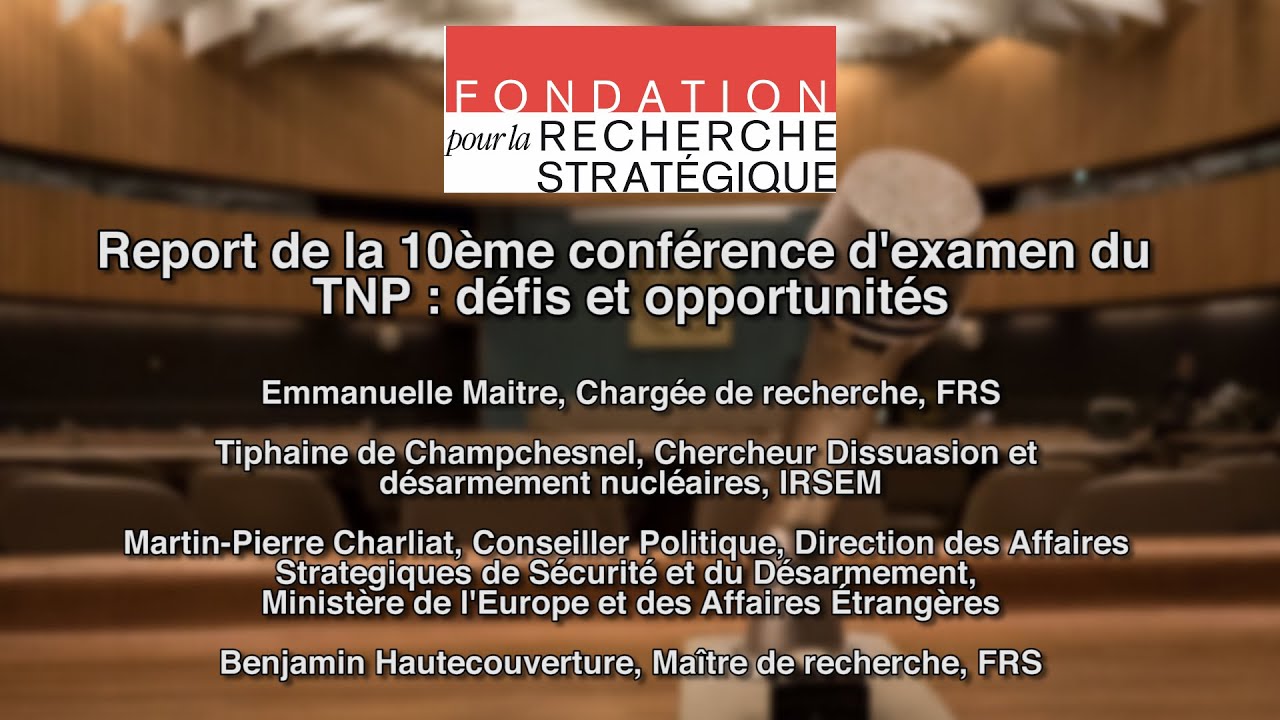 Web conférence : Report de la 10ème conférence d'examen du TNP : défis et opportunités