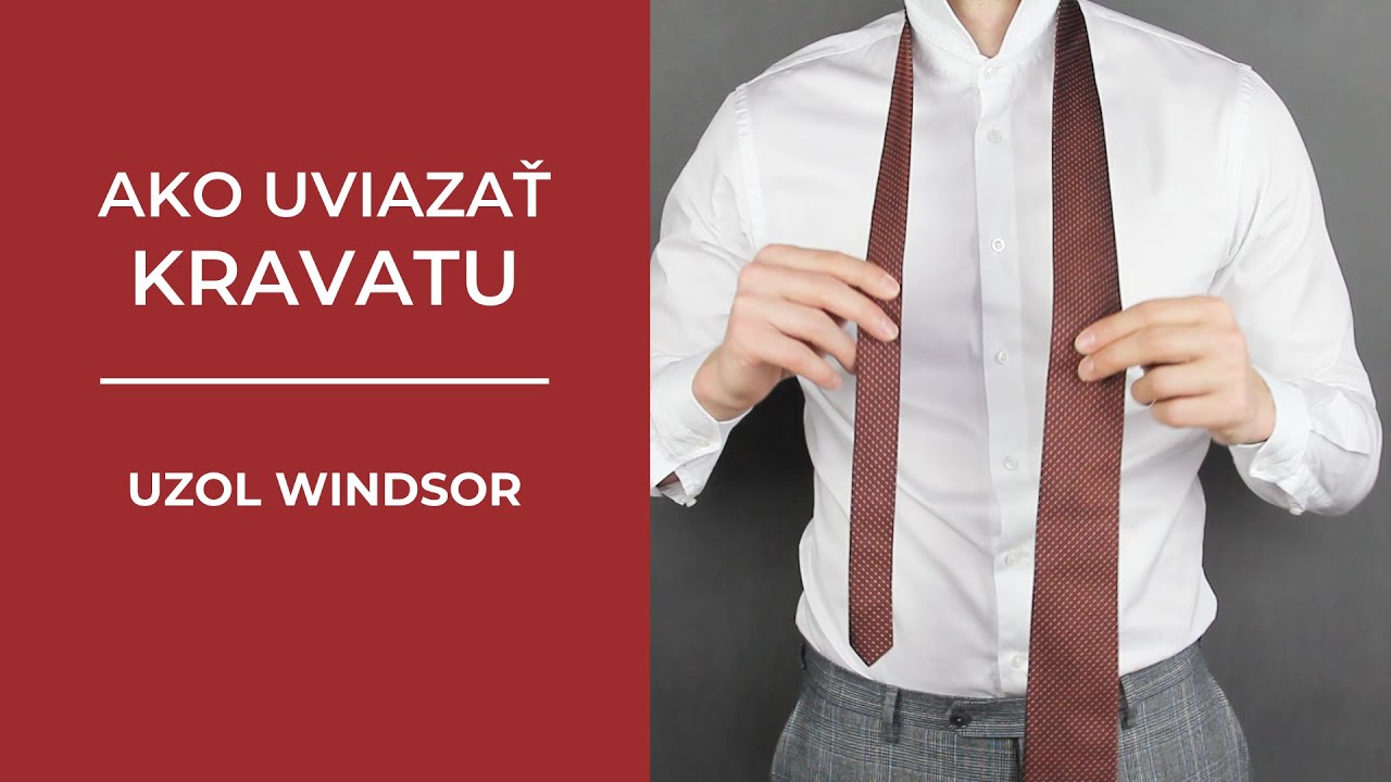 Ako sa viaže kravata - uzol Windsor