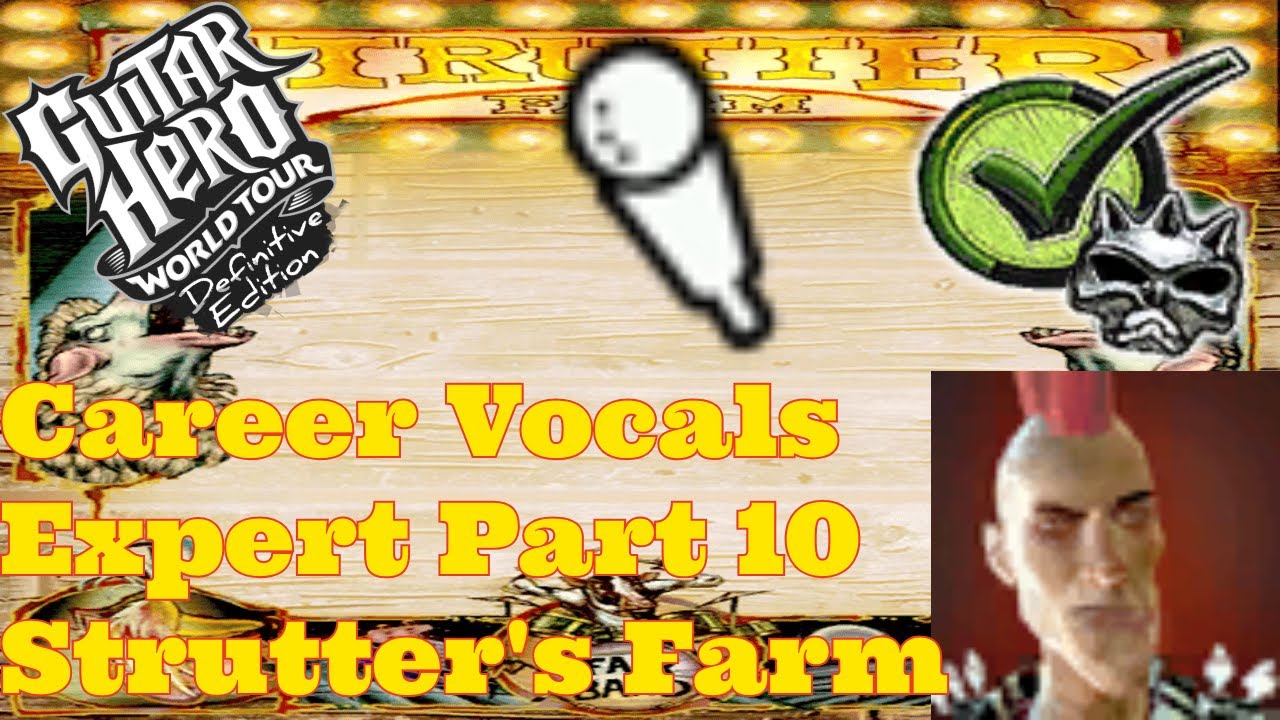 GHWT Definitive Edition: Career Vocals Expert Part 10 Strutter's Farm