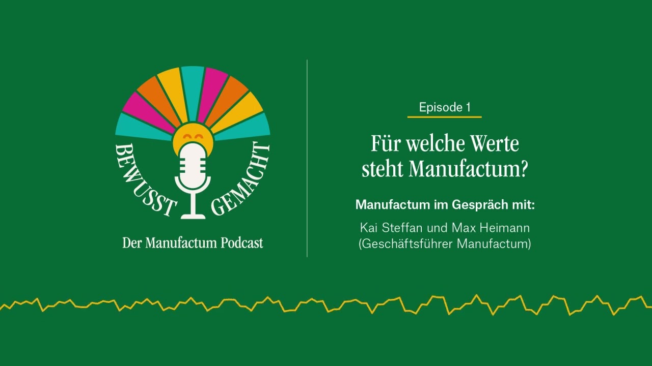 Episode 1. Für welche Werte steht Manufactum?