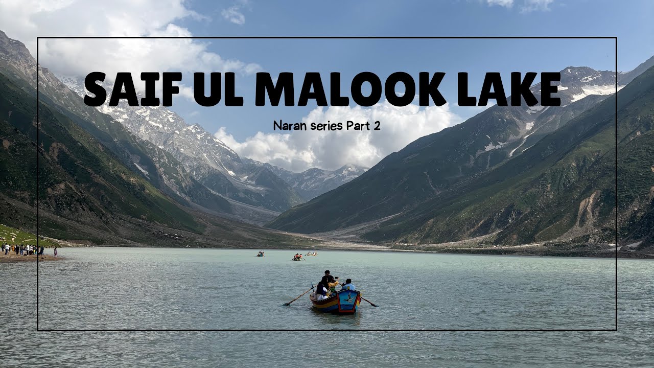 Naran Series | Part 2 | Saif Ul Malook lake | theawaischaudhary