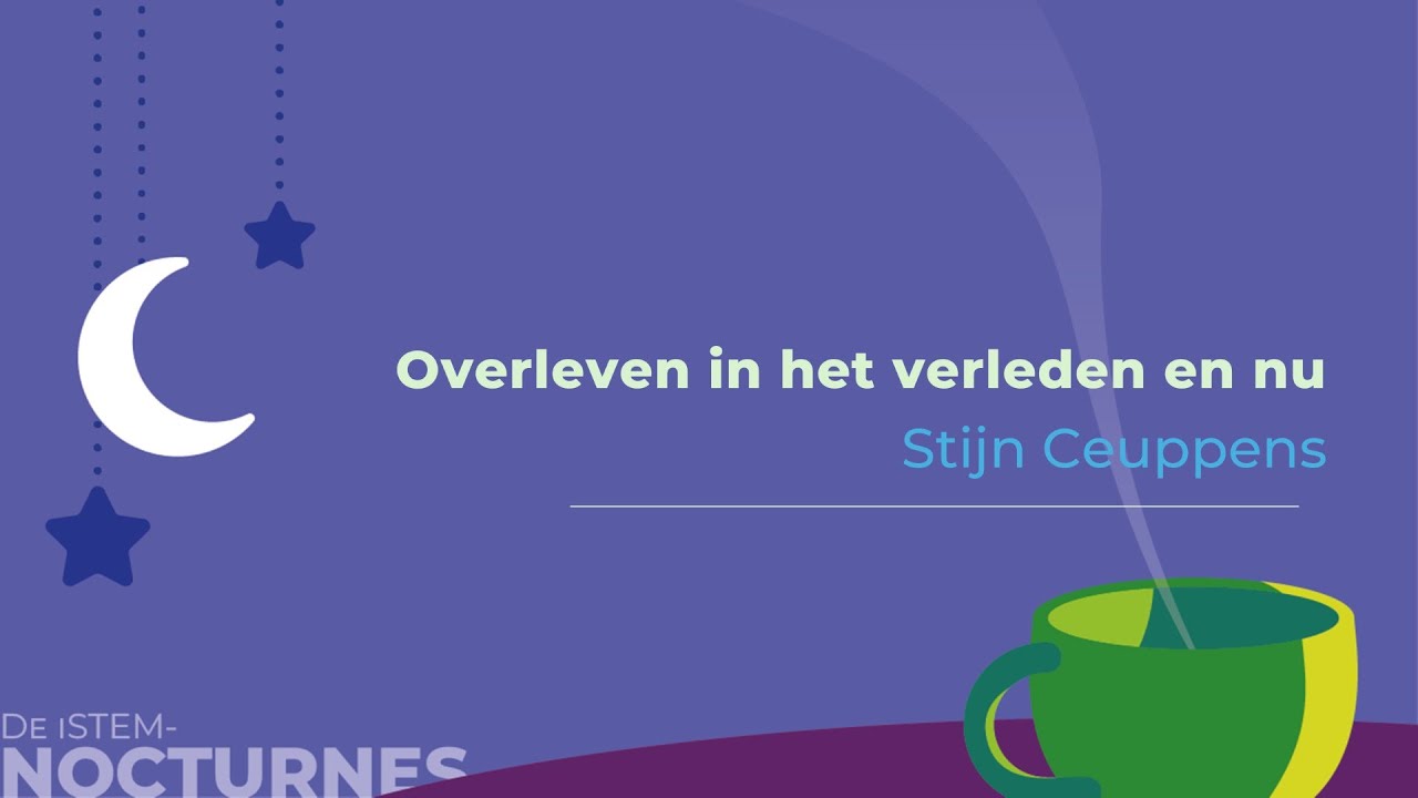 iSTEM-nocturne - Overleven in het verleden en nu