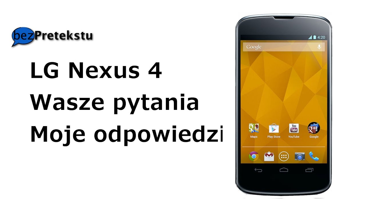 Nexus 4 - Wasze pytania, moje odpowiedzi