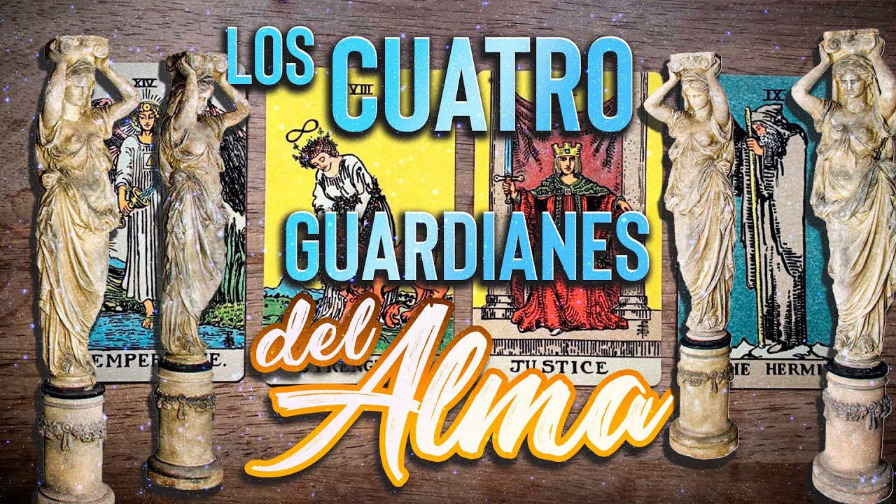 Los Cuatro Guardianes del Alma según el Tarot