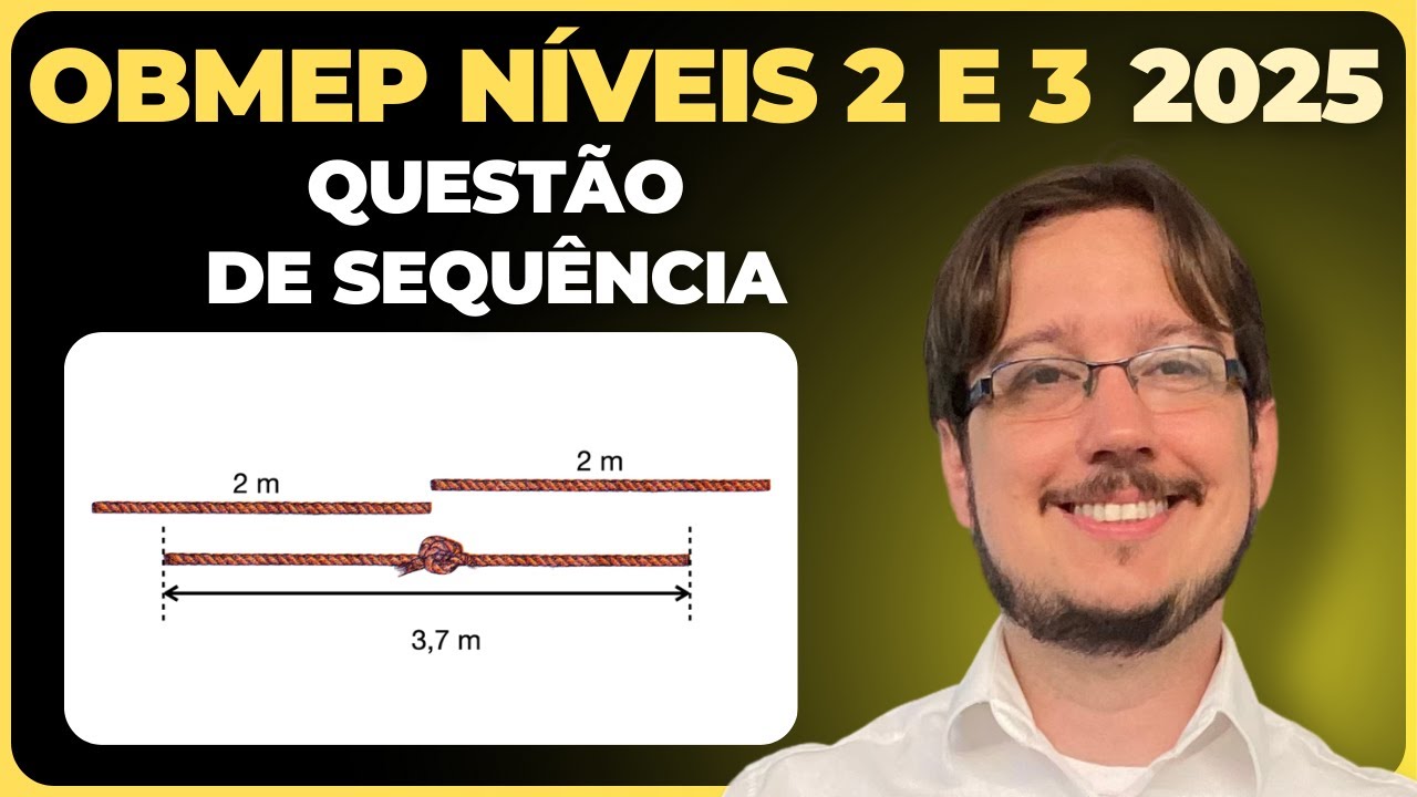 OBMEP 2025 || Níveis 2 e 3 || Sequência || Jairo tem muitas cordas com 2 metros cada uma. Quando ele