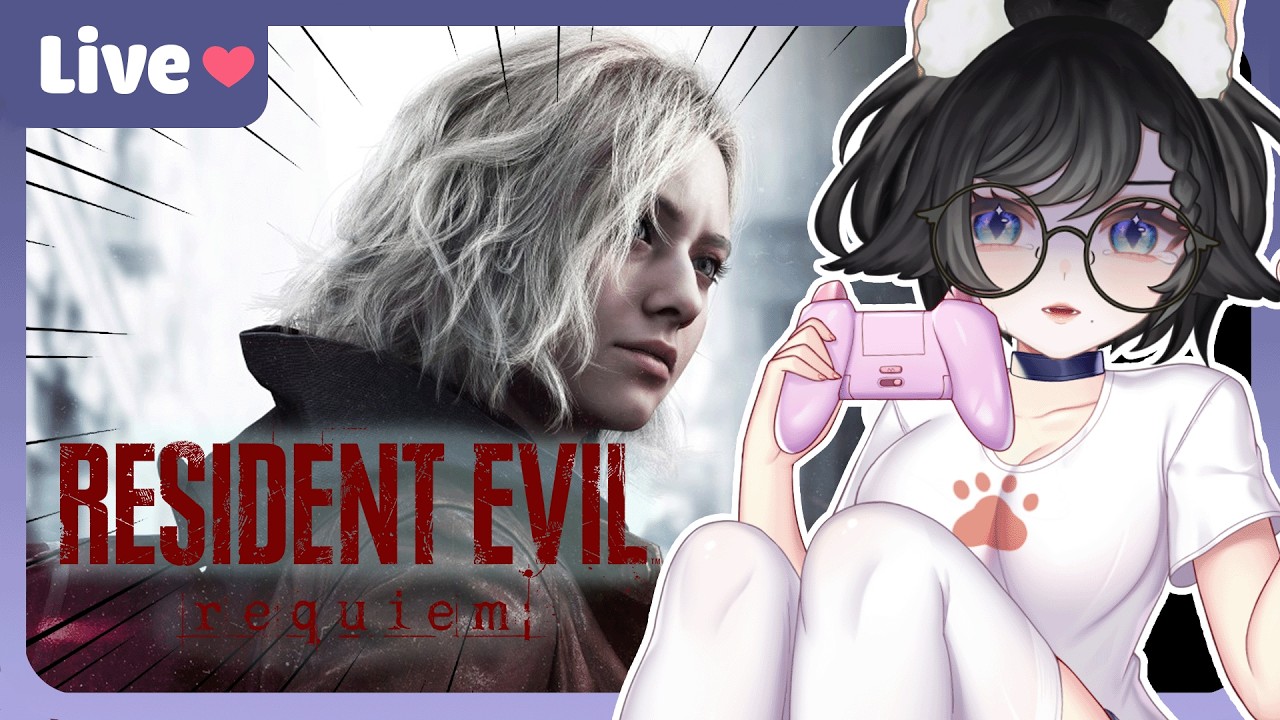 【 RESIDENT EVIL REQUIEM 】Chiến đấu với Pipilabu để được stream =)))