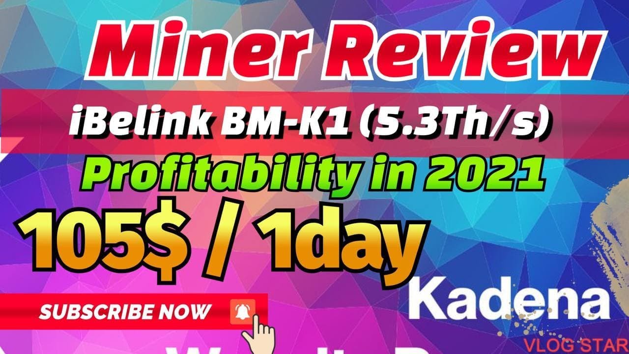 iBelink BM-K1 (5.3Th/s)|KADENA miner Review|specifications & profitability about BM-K1(5.3Th/s)