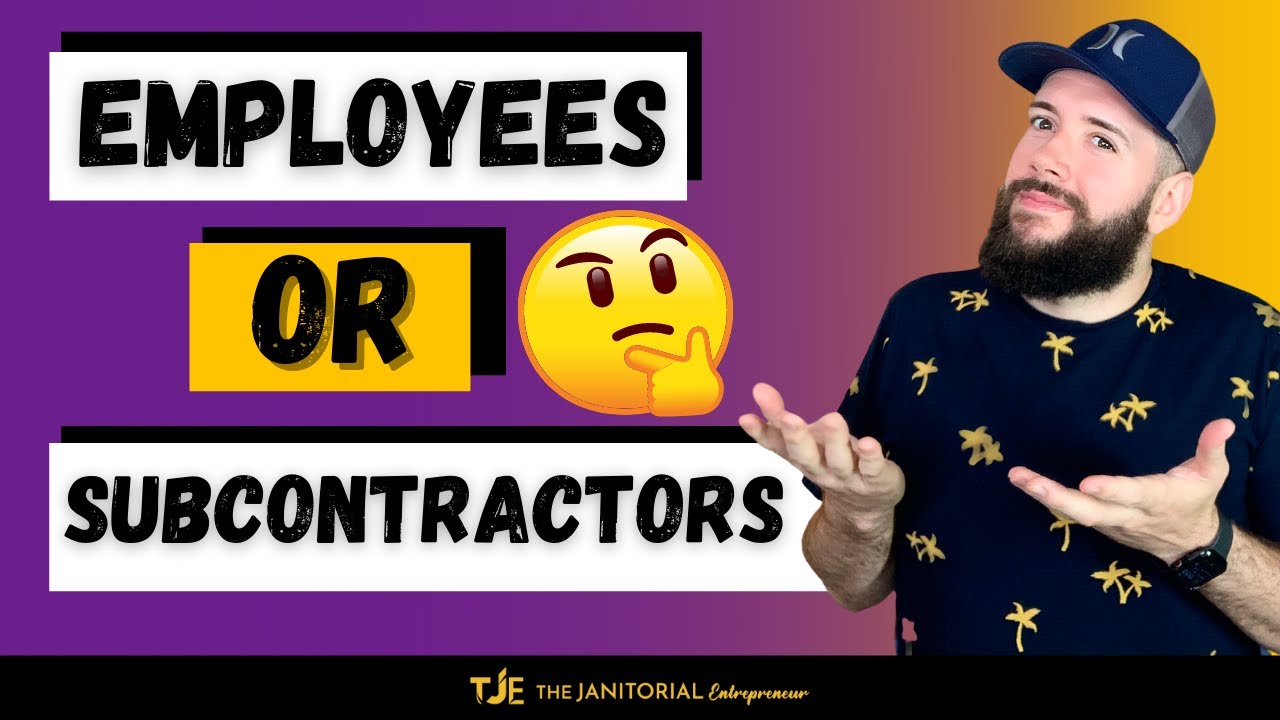 Hire Subcontractors or Employees For Your Cleaning Business?