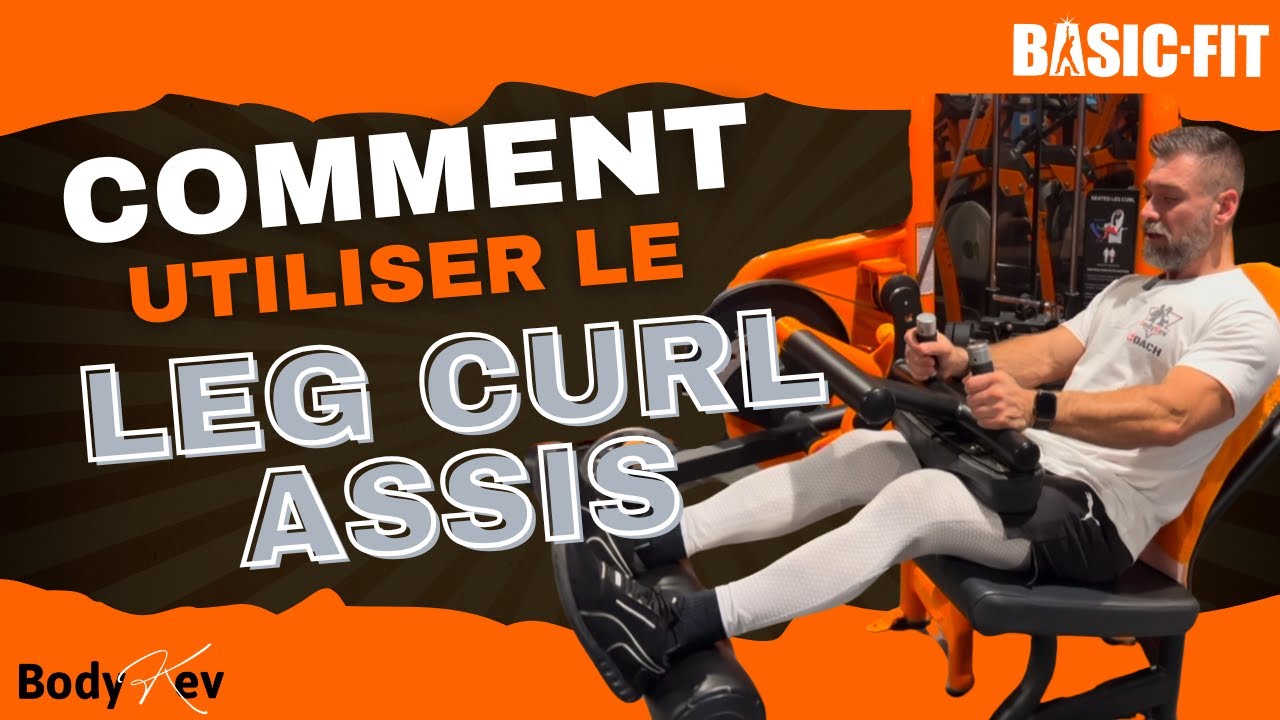 Comment utiliser le LEG CURL ASSIS Matrix de chez Basic-Fit ?