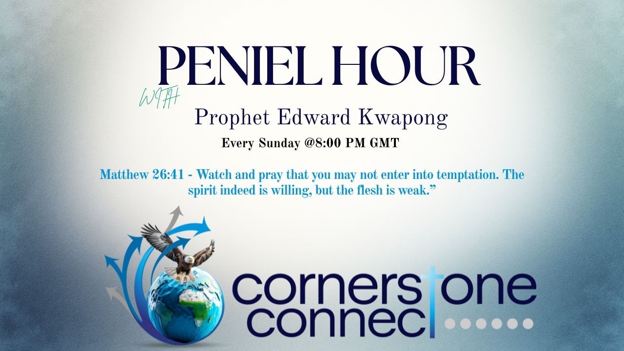 CORNERSTONE CONNECT - PENIEL HOUR