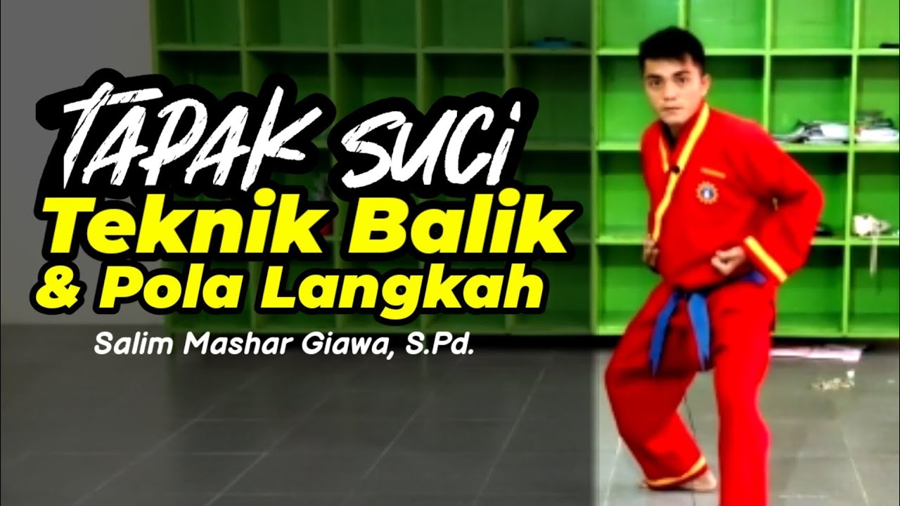 Tapak Suci - Teknik Balik dan Pola Langkah (Salim Mashar Giawa, S.Pd.)