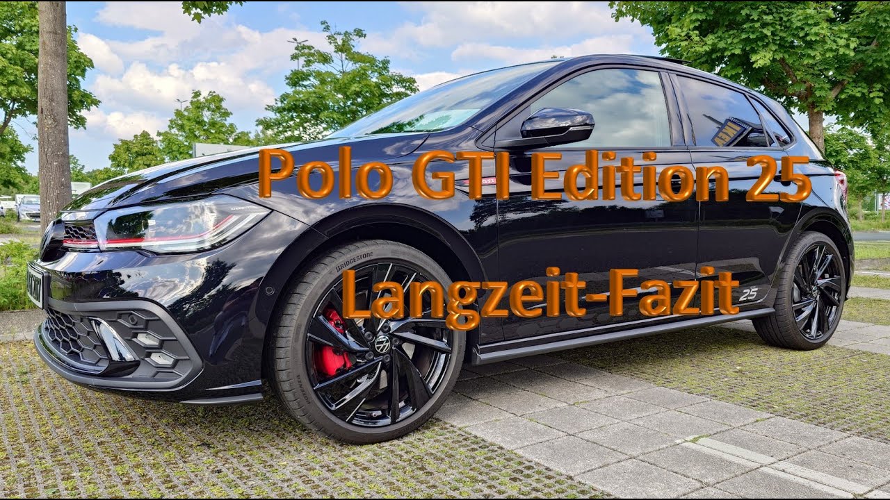 POLO GTI EDITION 25 | Langzeit-Fazit nach 3.500 Kilometern und 6 Monaten - was erwartet uns noch?